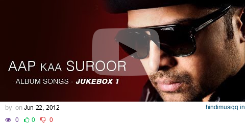 Aap Ka Suroor Album Songs - Jukebox 1 | Himesh Reshammiya Hits pagalworld mp3 song download