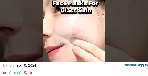 Face masks for Glass skin🍚#viral #fyp #glassskin pagalworld mp3 song download