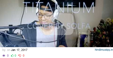 David Guetta ft Sia - Titanium ( Spanish version ) ( Cover By Solfa ) pagalworld mp3 song download