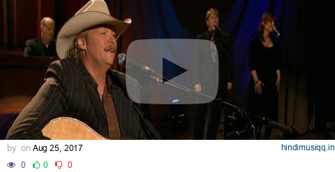 Alan Jackson - I Want To Stroll Over Heaven With You (Live) pagalworld mp3 song download