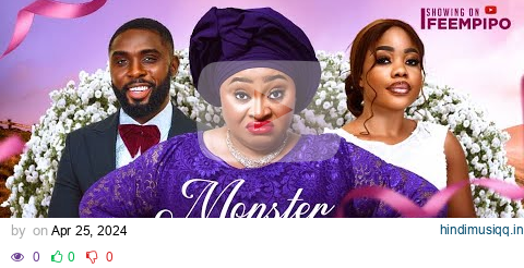 MONSTER INLAW - Latest 2024 Nigerian movie | CHIOMA NWOSU, RAY ADEKA, IZZY BESTA pagalworld mp3 song download