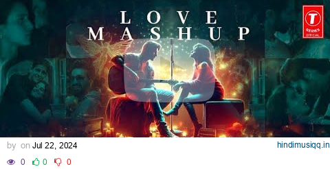 LOVE MASHUP 2024 DJ YOGII | ARIJIT SINGH, VISHAL MISHRA, B PRAAK, SACHET-PARAMPARA | ROMANTIC SONGS pagalworld mp3 song download