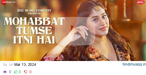 Mohabbat Tumse Itni Hai - Pratibha Singh Baghel | Amjad Nadeem Aamir | Zee Music Originals pagalworld mp3 song download