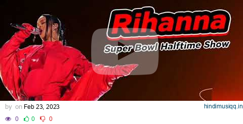 🎵Rihanna | Super Bowl Halftime Show [Audio] pagalworld mp3 song download