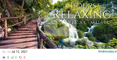 4 Hours Classical Music for Relaxation pagalworld mp3 song download