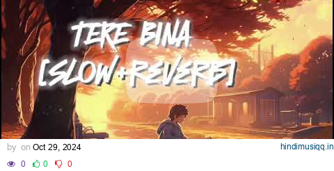 Tere Bina ( S l o w + r e v e r b )  Aden | Latest Punjabi Songs 2024 (un)broken | pagalworld mp3 song download