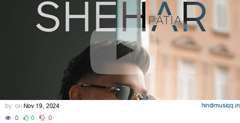 KARAN RANDHAWA - SHEHAR PATIA - 21 NOV 2024 release date announce pagalworld mp3 song download