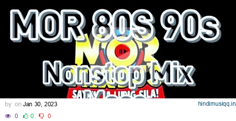 MOR 80's - 90's NONSTOP Mix Masa 132Bpm [DjOndong Remix] pagalworld mp3 song download