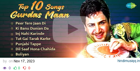 Top 10 Gurdas Maan Hits | Peer Tere Jaan Di | Punjabi Tappe | Evergreen Punjabi Songs pagalworld mp3 song download