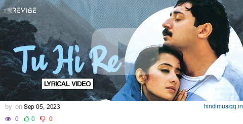 Tu Hi Re (Lyrical Video) | A. R. Rahman | Hariharan, Kavita Krishnamurthy | Revibe | Hindi Songs pagalworld mp3 song download