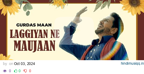 Laggiyan Ne Maujaan | Gurdas Maan | Jatinder Shah | Latest Punjabi Songs 2024 | New Punjabi Song pagalworld mp3 song download