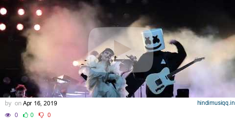 CHVRCHES - Here With Me  (with Marshmello) -  Coachella 2019 Weekend 1 - 4/14/2019 pagalworld mp3 song download