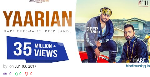 YAARIAN (Full Song) | Harf Cheema Ft. Deep Jandu | Punjabi Songs 2017 | Vehli Janta Records pagalworld mp3 song download