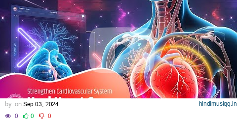 Heal Heart & Repair Muscles, Strengthen Your Cardiovascular System, and Regulate Blood Flow | 639Hz pagalworld mp3 song download