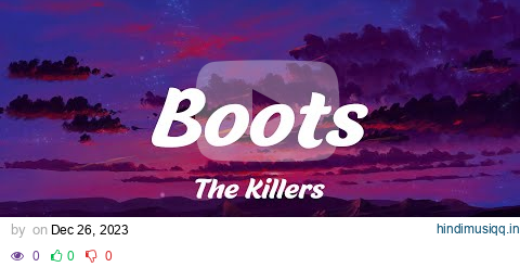 Boots - The Killers (Lyrics) pagalworld mp3 song download