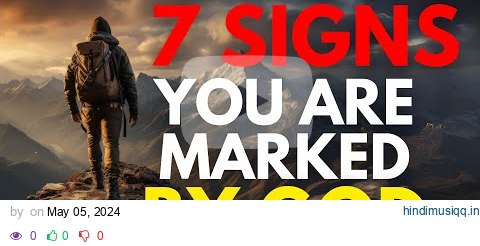 7 SIGNS THAT YOU ARE MARKED BY GOD (This May Surprise You) | Christian Motivation pagalworld mp3 song download