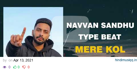 NAVVAN SANDHU x MXRCI TYPE BEAT - "MERE KOL" 🔥PUNJABI INSTRUMENTAL BEATS 🎹 (PROD. JS PRODUCTIONS) pagalworld mp3 song download