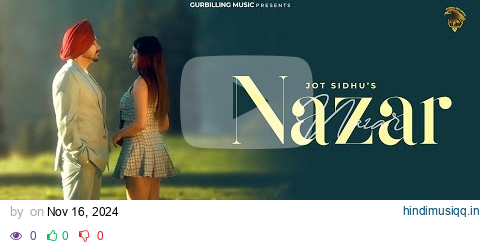 Nazar (Official Video) | Jot Sidhu | New Punjabi Songs | @GurBillingMusic pagalworld mp3 song download