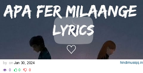 Apa fer Milaange lyrics ♡ | Slowed & Reverb | New Punjabi Songs 2024 pagalworld mp3 song download