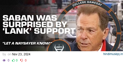 Coach Saban clarifies origin of Alabama's LANK rallying cry 😅 | College GameDay pagalworld mp3 song download