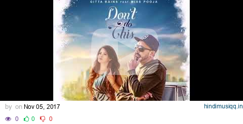 Gitta Bains ( Full Song OFFICIAL ) Dont Do This Miss Pooja - Punjabi Hits - New Punjabi Song 2017 pagalworld mp3 song download