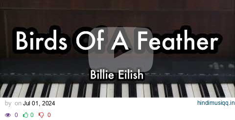 Birds Of A Feather - Billie Eilish | Piano Karaoke by Andre Panggaean pagalworld mp3 song download