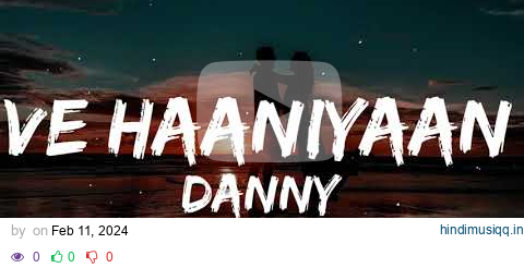 Ve Haaniyaan Ve Diljaniyan - Lyrics Video | Ravi Dubey & Sargun Mehta | Danny | Avvy Sra pagalworld mp3 song download