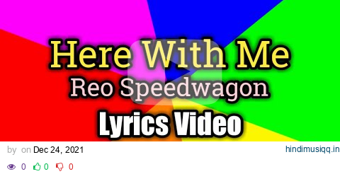 Here With Me (Lyrics Video) - Reo Speedwagon pagalworld mp3 song download