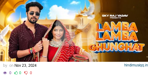 Lamba Lamba Ghunghat (Official Video) Ajay Hooda | Kavita Joshi | New Haryanvi Songs Haryanavi 2024 pagalworld mp3 song download