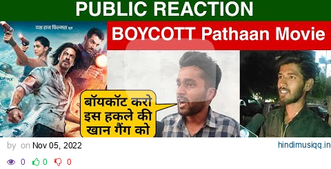 Boycott Pathaan, Pathaan Teaser Reaction, Pathaan Boycott, SRK, Deepika, John, Pathaan Public Review pagalworld mp3 song download