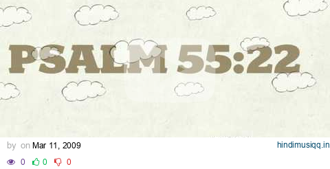 Psalm 5522 - Cast Your Cares pagalworld mp3 song download