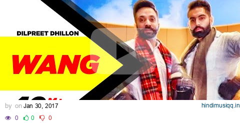 Wang (Official Video) | Dilpreet Dhillon | Parmish Verma | Latest Punjabi Song 2017 | Speed Records pagalworld mp3 song download