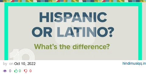 What's the difference between Hispanic and Latino? pagalworld mp3 song download