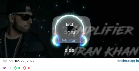 Imran Khan - Amplifier (8D AUDIO) | Bass Boosted | All Time hit Punjabi Song | | 3D Surround | HQ pagalworld mp3 song download