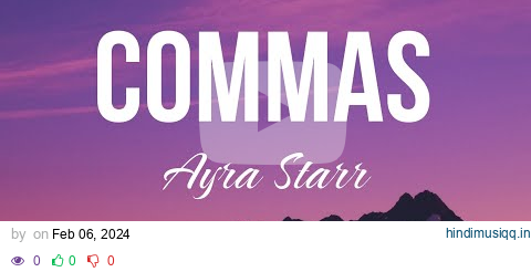 Ayra Starr - Commas (lyrics) pagalworld mp3 song download