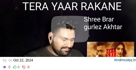 REACTION ON  | Tera Yaar Rakane -  Shree Brar | Gurlez Akhtar | Punjabi Song pagalworld mp3 song download