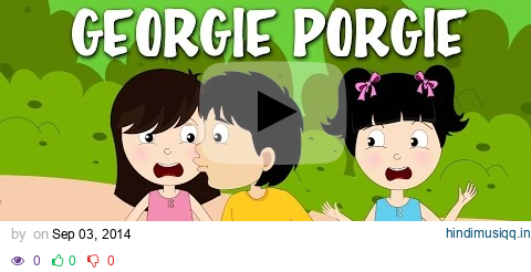 Georgie Porgie Pudding And Pie | Nursery Rhyme With Lyrics | English Rhymes For Kids pagalworld mp3 song download