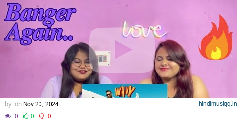 WAVY (OFFICIAL VIDEO) | KARAN AUJLA | SISTERS REACTION pagalworld mp3 song download