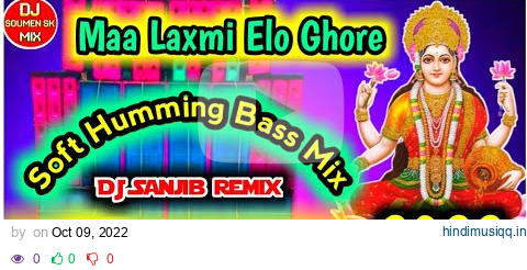 Maa Laxmi Elo Ghore || 2022 Laxmi Puja Special || Soft Humming Bass Mix || DJ Sanjib Remix pagalworld mp3 song download