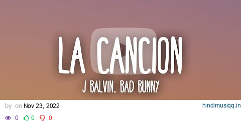 J BALVIN x BAD BUNNY - LA CANCIÓN (Letra/Lyrics) pagalworld mp3 song download