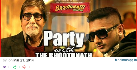 Party With The Bhoothnath Song (Official) | Bhoothnath Returns | Amitabh Bachchan, Yo Yo Honey Singh pagalworld mp3 song download