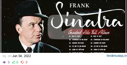 Frank Sinatra Greatest Hits Ever - The Very Best Of Frank Sinatra Songs Playlist pagalworld mp3 song download