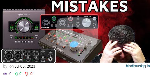 The 5 BIGGEST MISTAKES Made Choosing an Entry Level Audio Interface pagalworld mp3 song download