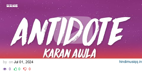 ANTIDOTE - Karan Aujla (Lyrics/English Meaning) pagalworld mp3 song download