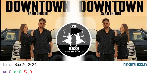 DownTown (BASS BOOSTED) Saabi Bhinder | Aziz | New Punjabi Songs 2024 pagalworld mp3 song download