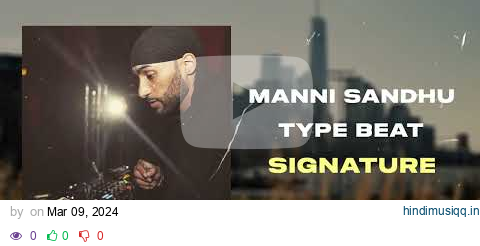 Manni Sandhu type beat - "Signature" | Instrumental Punjabi Beats 2024 pagalworld mp3 song download