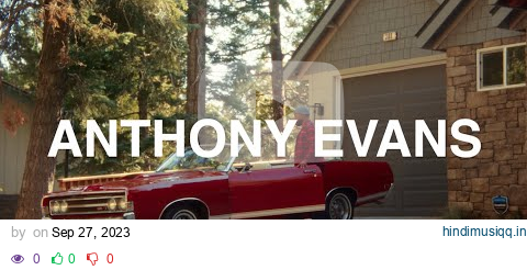 Anthony Evans - Even If (Official Music Video) pagalworld mp3 song download