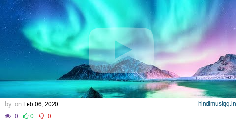 Aurora Borealis And Northern Lights - Relaxing Ambient Music for Sleep, Study & Stress Relief pagalworld mp3 song download