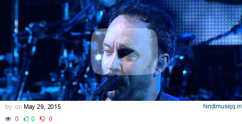 Dave Matthews Band Summer Tour Warm Up - You Never Know 7.12.14 pagalworld mp3 song download