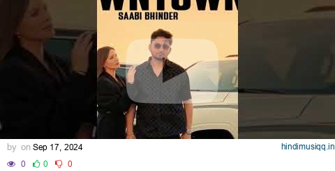 DownTown (Official Video) Saabi Bhinder | Aziz | New Punjabi Songs 2024 | RisingMoon Records pagalworld mp3 song download